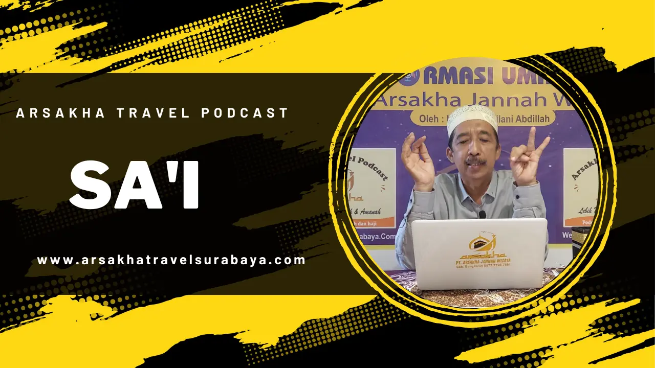 Pentingnya Perjalanan Sa’i dalam Ibadah Umroh