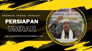 Persiapan Pelaksanaan Umroh: Panduan Lengkap untuk Jamaah