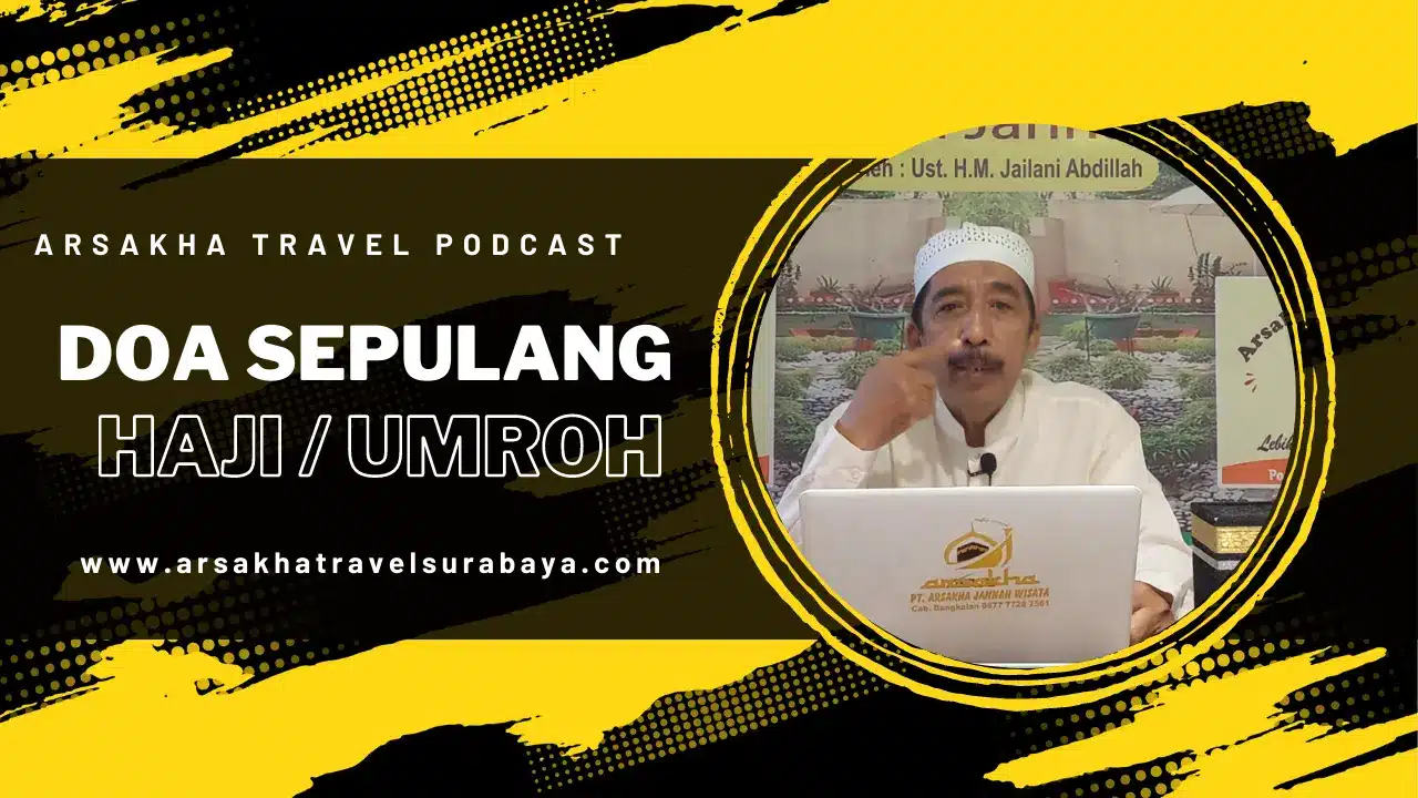 Doa Setelah Pulang Haji dan Umroh untuk Tamu: Panduan Lengkap