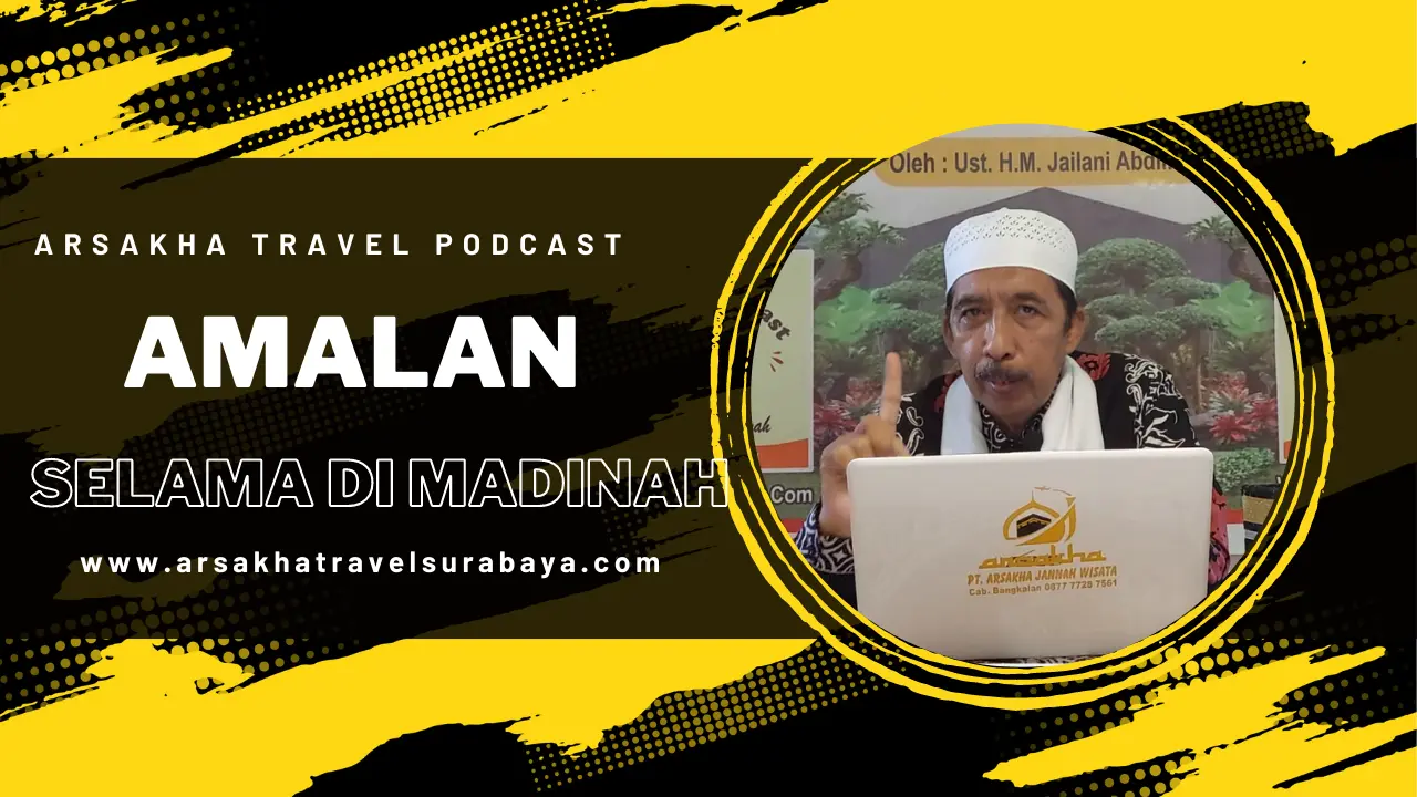 Mengoptimalkan Amalan Selama Berada di Madinah