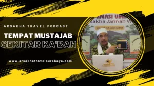 Tempat-tempat Mustajab di Mekah dan Madinah: Rincian dan Manfaatnya