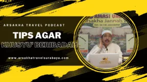 Tips Penting untuk Aman, Nyaman, dan Khusyuk Beribadah di Mekah dan Madinah