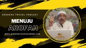 Persiapan Menuju Padang Arafah