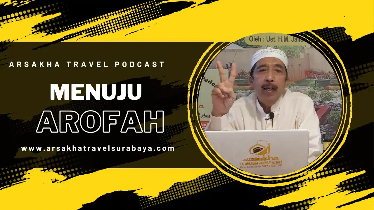 Persiapan Menuju Padang Arafah
