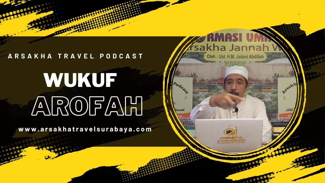 Puncak Ibadah Haji: Wukuf di Arafah