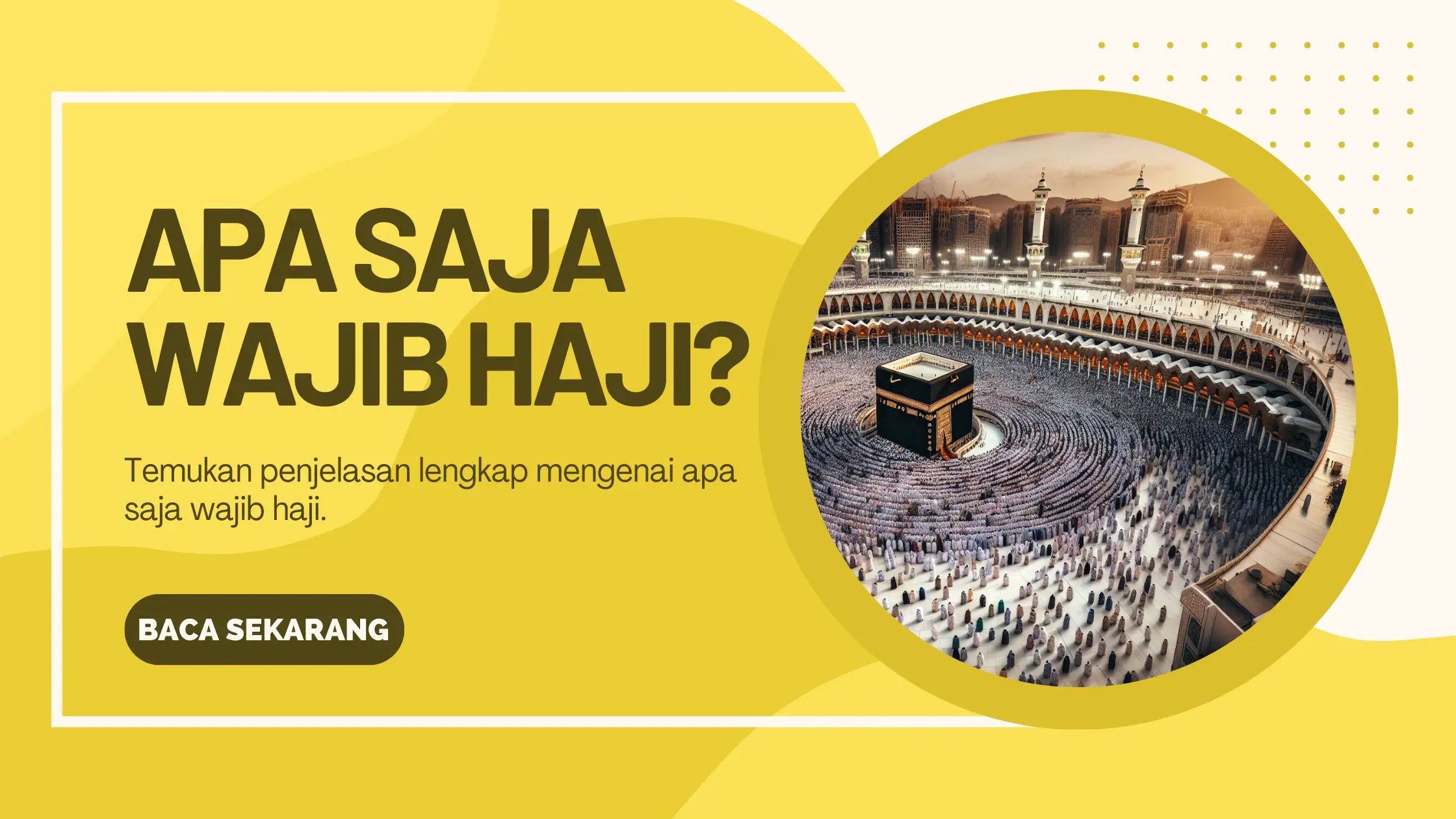 Rincian Wajib Haji Apa Saja Untuk Jemaah Indonesia